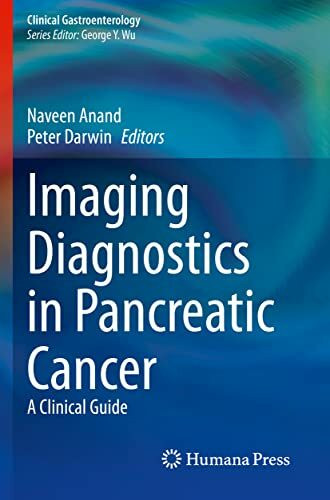 Imaging Diagnostics in Pancreatic Cancer: A Clinical Guide (Clinical Gastroenterology)
