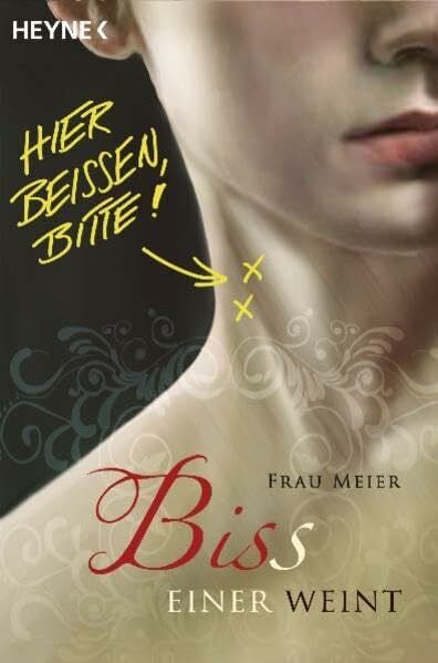 Bis(s) einer weint: Die große Stephenie-Meyer-Parodie: Eine Belle- und Edwarz-Roman