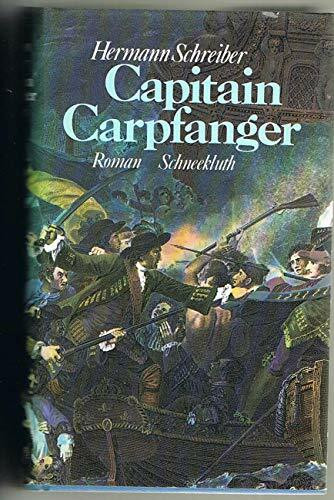 Capitain Carpfanger. Historischer Abenteuerroman