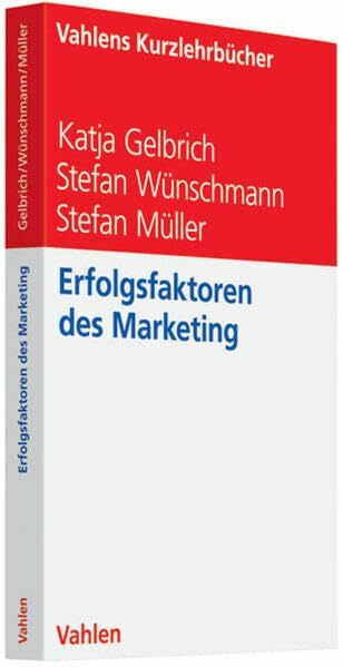 Erfolgsfaktoren des Marketing (Vahlens Kurzlehrbücher)