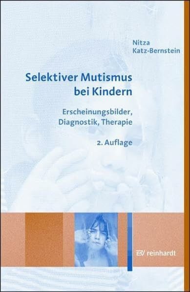 Selektiver Mustismus bei Kindern: ERscheinungsbilder, Diagnostik, Therapie