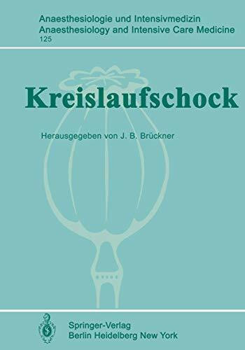 Kreislaufschock: 1. Internationales Schocksymposion (Anaesthesiologie und Intensivmedizin Anaesthesiology and Intensive Care Medicine, 125, Band 125)