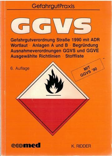 GGVS: Gefahrgutverordnung Strasse 1995 mit ADR Wortlaut, Anlagen A und B, RS 006, Stoffliste