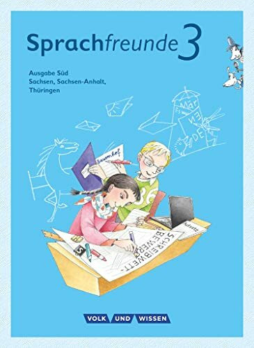 Sprachfreunde - Sprechen - Schreiben - Spielen - Ausgabe Süd (Sachsen, Sachsen-Anhalt, Thüringen) - Neubearbeitung 2015 - 3. Schuljahr: Sprachbuch mit ... - Neubearbeitung 2015, 3. Schuljahr)