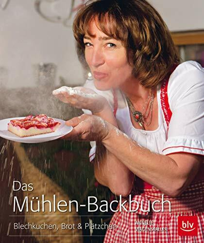 Das Mühlen-Backbuch: Blechkuchen, Brot & Plätzchen (BLV Backen)