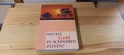 Wo ist Gott in schweren Zeiten?