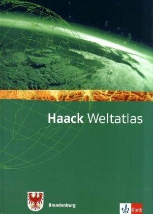 Haack Weltatlas. Ausgabe Brandenburg Sekundarstufe I: Atlas Klasse 5-10