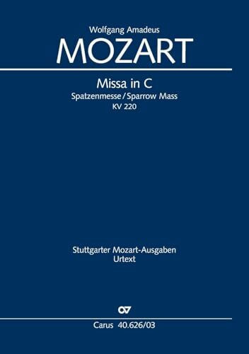 Missa in C (Klavierauszug): Spatzenmesse KV 220 (196b), 1775-76 (?)