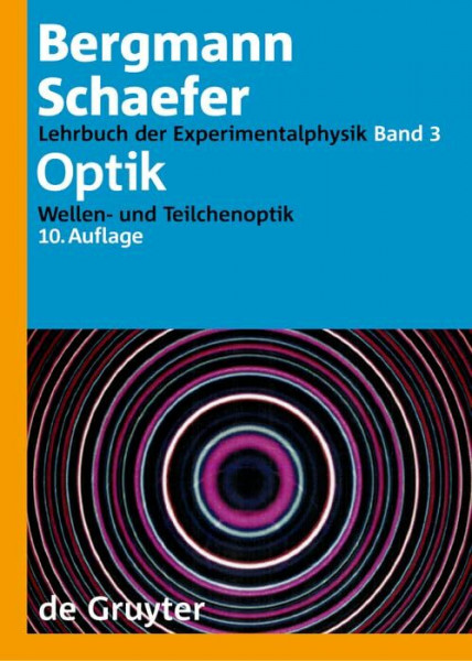 Optik: Wellen- und Teilchenoptik (Ludwig Bergmann; Clemens Schaefer: Lehrbuch der Experimentalphysik)