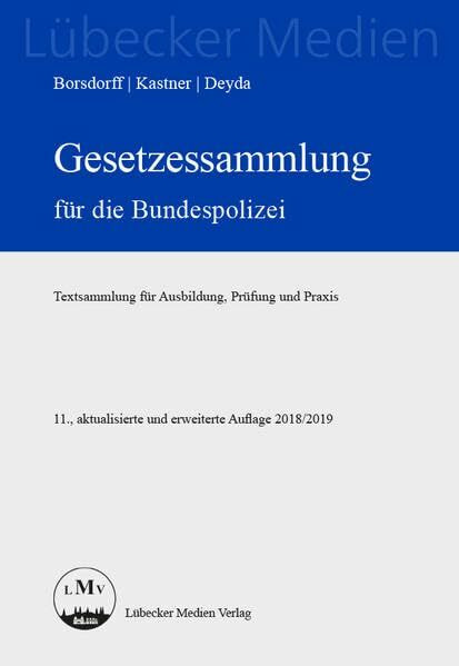 Gesetzessammlung für die Bundespolizei (Lübecker Medien)