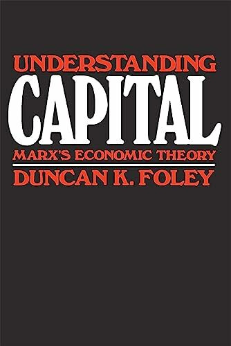 Understanding Capital: Marx's Economic Theory