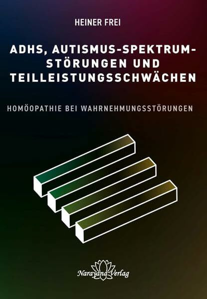 ADHS, Autismus-Spektrum-Störungen und Teilleistungsschwächen: Homöopathie bei Wahrnehmungsstörungen