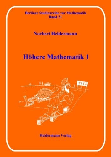 Höhere Mathematik 1 (Berliner Studienreihe zur Mathematik)