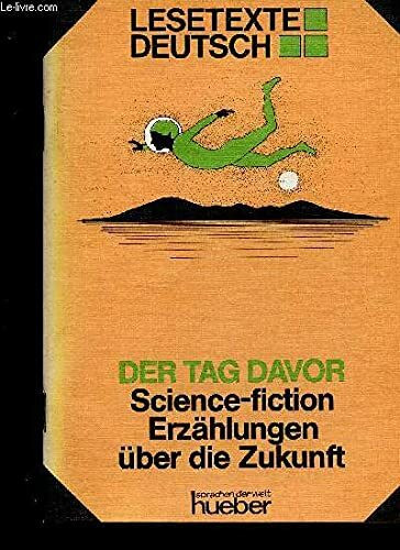 Der Tag Davor (Science Fiction Stories) (Lesetexte Deutsch - Level 3)