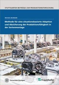 Methode für eine situationsbasierte Adaption und Absicherung der Produktionsfähigkeit in der Serienm