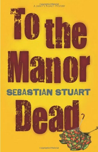 To the Manor Dead: A Janet's Planet Mystery