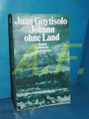 Johann ohne Land: Roman. Aus dem Spanischen von Joachim A. Frank. Nachwort von Karsten Garscha (suhrkamp taschenbuch)