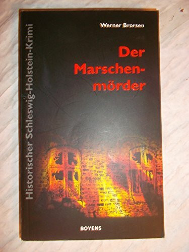Der Marschenmörder: Historischer Schleswig-Holstein-Krimi