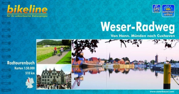 bikeline Radtourenbuch: Weser-Radweg. Von Hann. Münden nach Cuxhaven. 1:75.000. GPS-Download, wetterfest/reißfest