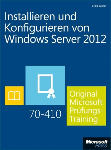Installieren und Konfigurieren von Windows Server 2012 - Original Microsoft Prüfungstraining 70-410 (Buch + E-Book)