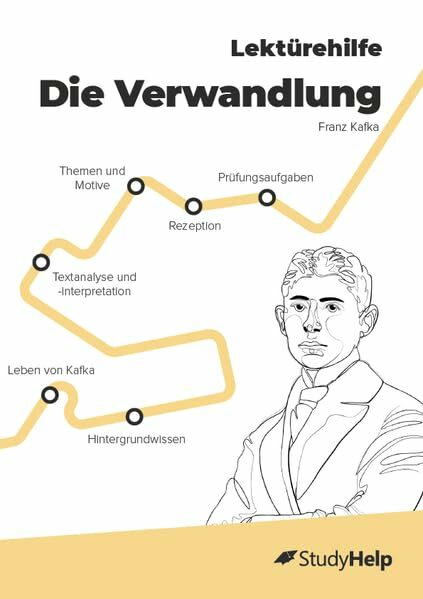 Lektürehilfe zu Die Verwandlung - Franz Kafka: inklusive Lernvideos (Lektürehilfen: von StudyHelp) Lektürehilfe zu Die Verwandlung - Franz Kafka: inklusive Lernvideos (Lektürehilfen: von StudyHelp)