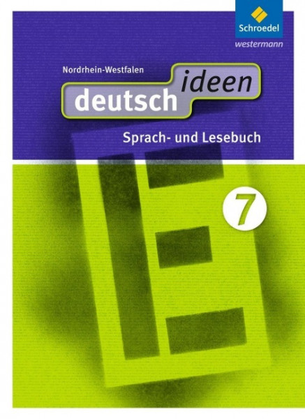 deutsch ideen 7. Schülerband. Nordrhein-Westfalen