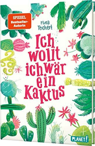 Kaktus-Serie 1: Ich wollt, ich wär ein Kaktus: Witziger Roman für Mädchen (1)