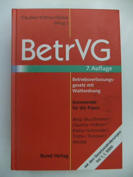 BetrVG - Betriebsverfassungsgesetz: Mit Wahlordnung und EBR-Gesetz (Kommentar für die Praxis)