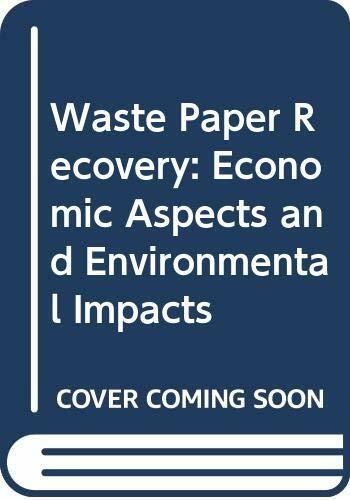 Waste Paper Recovery: Economic Aspects and Environmental Impacts