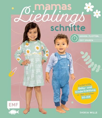 Mamas Lieblingsschnitte – Nähen – Plotten – Zeit sparen: Zuckersüße Baby- und Kinderkleidung in den Größen 50–104, Näh-Hacks und viele Plottervorlagen | Mit... Mamas Lieblingsschnitte – Nähen – Plotten – Zeit sparen: Zuckersüße Baby- und Kinderkleidung in den Größen 50–104, Näh-Hacks und viele Plottervorlagen | Mit 2 Schnittmusterbogen
