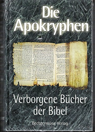 Die Apokryphen - Verborgene Bücher der Bibel