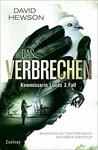 Das Verbrechen (The Killing 3): Kommissarin Lunds 3. Fall