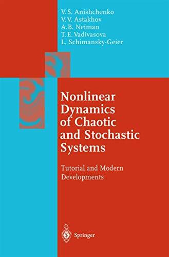 Nonlinear Dynamics of Chaotic and Stochastic Systems: Tutorial and Modern Developments (Springer Series in Synergetics)