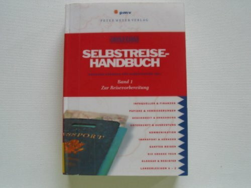 Das Selbstreise-Handbuch, Bd. 1