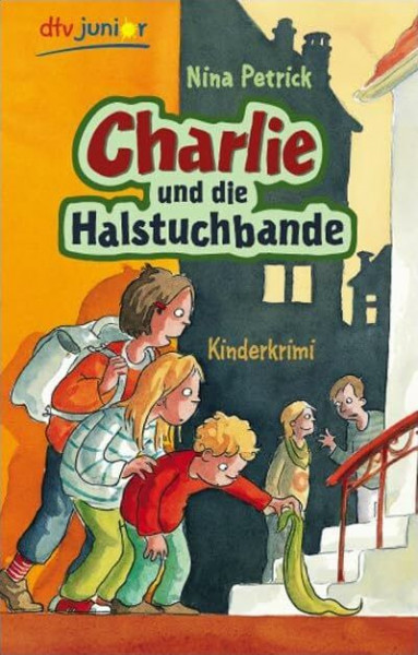 Charlie und die Halstuchbande: Kinderkrimi (dtv Fortsetzungsnummer 87)