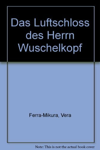 Das Luftschloss des Herrn Wuschelkopf (Club-Taschenbuch-Reihe)