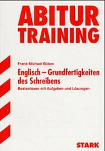 Abitur-Training Englisch. Grundfertigkeiten des Schreibens