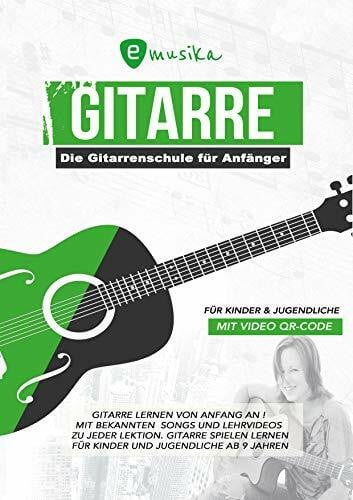 emusika - Die Gitarrenschule für Anfänger - von 9 bis 99 Jahren - mit Video QR-Code: Gitarre lernen von Anfang an mit bekannten Songs und Lehrvideos ... bekannten Songs und Lernvideos zu jeder Übung