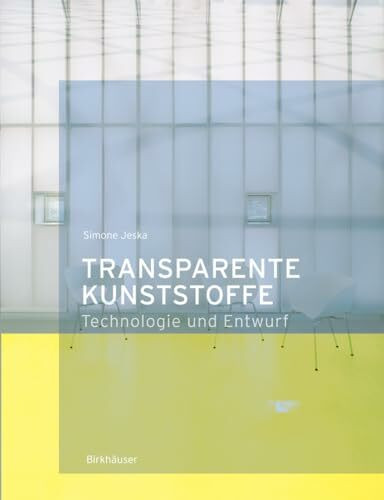 Transparente Kunststoffe: Entwurf und Technologie