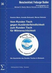 Vom Runden Tisch gegen Ausländerfeindlichkeit zum Runden Tisch für Mitmenschlichkeit