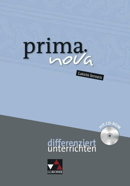 prima.nova Latein lernen / Gesamtkurs Latein: prima.nova Latein lernen / prima.nova differenziert unterrichten: Gesamtkurs Latein