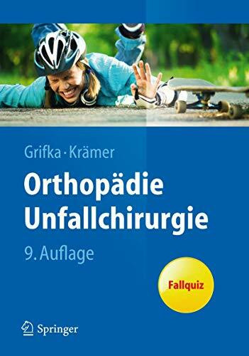 Orthopädie Unfallchirurgie: Mit Fallquiz (Springer-Lehrbuch)