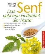 Senf - Das geheime Heilmittel der Natur