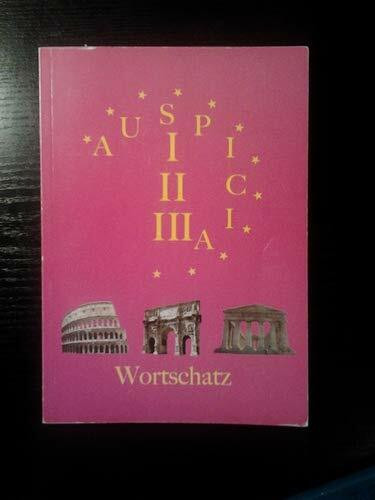 Auspicia. Unterrichtswerk für Latein als zweite Fremdsprache / Auspicia I - III Wortschatz