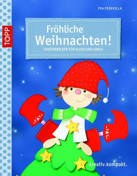 Fröhliche Weihnachten!: Fensterbilder für Klein und Groß (kreativ.kompakt.)