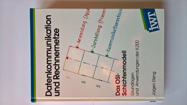 Das OSI-Schichtenmodell. Grundlagen und Anwendungen der X.200