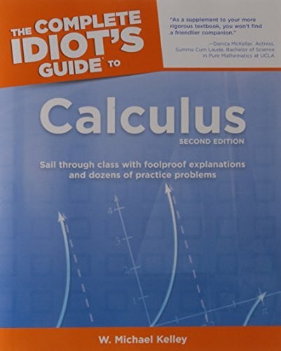 The Complete Idiot's Guide to Calculus