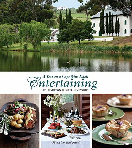 Entertaining at Hamilton Russell Vineyards: A Year on a Cape Wine Estate