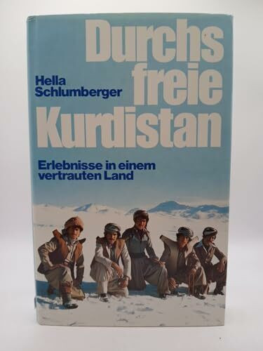 Durchs freie Kurdistan. Erlebnisse in einem vertrauten Land