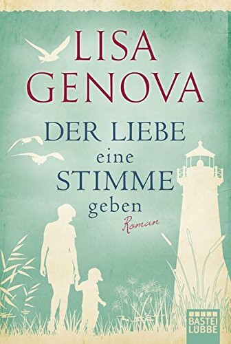 Der Liebe eine Stimme geben: Roman